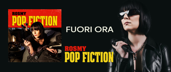 Rosmy - Pop Fiction